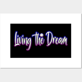 Living The Dream Posters and Art